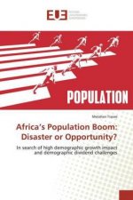 Africa?s Population Boom: Disaster or Opportunity?