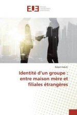 Identité d?un groupe : entre maison m?re et filiales étrang?res