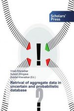 Retrival of aggregate data in uncertain and probabilistic database