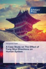 A Case Study on The Effect of Feng Shui Directions on Human System