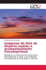 Imágenes de Dios de Mujeres sujetas a Acompa?amiento Psicoespiritual
