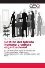 Gestión del talento humano y cultura organizacional