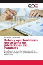 Retos y oportunidades del sistema de jubilaciones del Paraguay