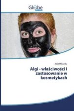 Algi - w?a?ciwo?ci I zastosowanie w kosmetykach