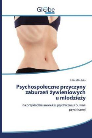 Psychospo?eczne przyczyny zaburze? ?ywieniowych u m?odzie?y