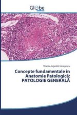Concepte fundamentale în Anatomie Patologic?: PATOLOGIE GENERAL?