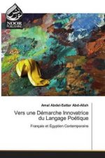 Vers une Démarche Innovatrice du Langage Poétique