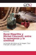 René Magritte y Michel Foucault: entre la semejanza y la similitud
