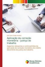 Aplicaç?o da correç?o monetária - Justiça do trabalho