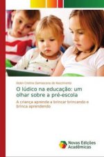 O lúdico na educaç?o: um olhar sobre a pré-escola