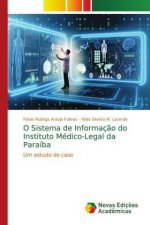 O Sistema de Informaç?o do Instituto Médico-Legal da Paraíba