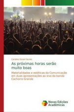 As próximas horas ser?o muito boas