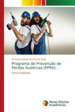 Programa de Prevenç?o de Perdas Auditivas (PPPA):