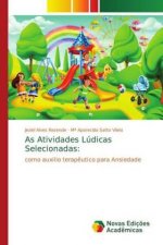 As Atividades Lúdicas Selecionadas: