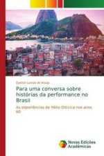 Para uma conversa sobre histórias da performance no Brasil
