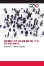 Estoy en casa para ir a la escuela