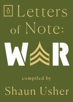 Letters of Note: War