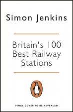 Britain's 100 Best Railway Stations