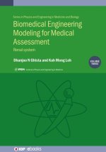 Biomedical Engineering Modeling for Medical Assessment: Renal System