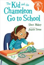 Kid and the Chameleon Go to School (The Kid and the Chameleon: Time to Read, Level 3)