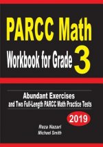 PARCC Math Workbook for Grade 3: Abundant Exercises and Two Full-Length PARCC Math Practice Tests