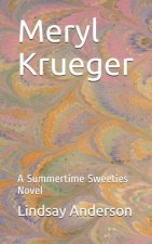 Meryl Krueger: A Summertime Sweeties Novel