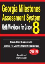 Georgia Milestones Assessment System Math Workbook for Grade 8: Abundant Exercises and Two Full-Length GMAS Math Practice Tests