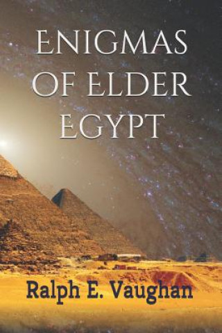 Enigmas of Elder Egypt