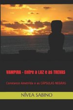 Vampira - Entre a Luz E as Trevas: Constance Ametrida E as Cápsulas Negras