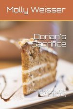 Dorian's Sacrifice: An Erotic Big Handsome Man (Bhm) and Big Beautiful Woman (Bbw) Story