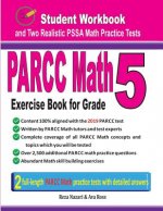 Parcc Math Exercise Book for Grade 5: Student Workbook and Two Realistic Parcc Math Tests