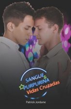 Sangue & Purpurina: Vidas Cruzadas