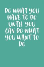 Do What You Have to Do Until You Can Do What You Want to Do: Keto Diet Diary