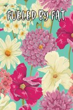 Fueled by Fat: Keto Diet Diary