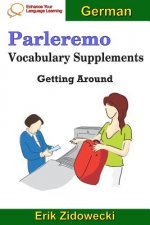 Parleremo Vocabulary Supplements - Getting Around - German