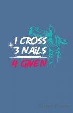 1 Cross + 3 Nails 4 Given Sheet Music