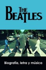 The Beatles: Biografía, Letra Y Música