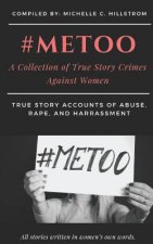 #metoo: A Collection of True Story Crimes Against Women