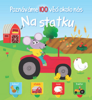 Poznáváme 100 věcí okolo nás Na statku