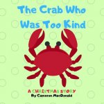 Crab Who Was Too Kind