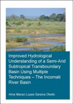 Improved Hydrological Understanding of a Semi-Arid Subtropical Transboundary Basin Using Multiple Techniques - The Incomati River Basin