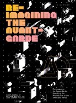 Re-Imagining the Avant-Garde - Revisiting the Architecture of the 1960s and 1970s