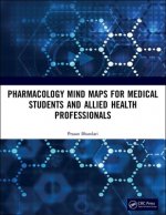 Pharmacology Mind Maps for Medical Students and Allied Health Professionals