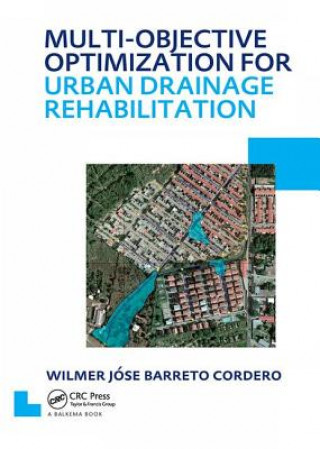 Multi-Objective Optimization for Urban Drainage Rehabilitation