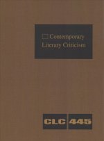 Contemporary Literary Criticism: Criticism of the Works of Today's Novelists, Poets, Playwrights, Short Story Writers, Scriptwriters, and Other Creati