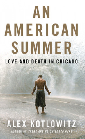 An American Summer: Love and Death in Chicago