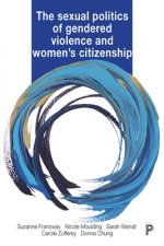 Sexual Politics of Gendered Violence and Women's Citizenship