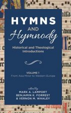 Hymns and Hymnody: Historical and Theological Introductions, Volume 1