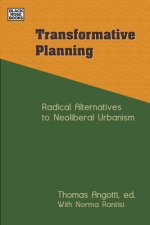 Transformative Planning - Radical Alternatives to Neoliberal Urbanism