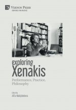 Exploring Xenakis: Performance, Practice, Philosophy